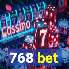 768 bet